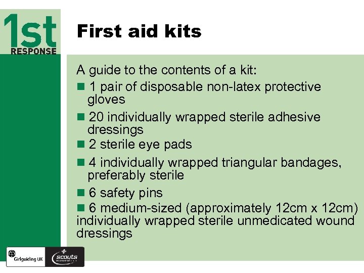 First aid kits A guide to the contents of a kit: n 1 pair