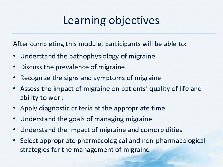 Learning objectives After completing this module, participants will be able to: • • Understand