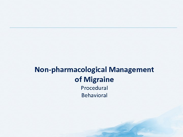 Non-pharmacological Management of Migraine Procedural Behavioral 