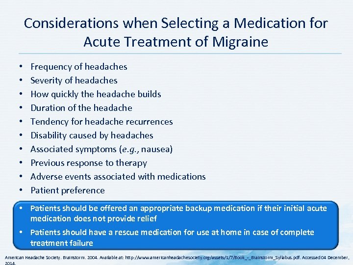 Considerations when Selecting a Medication for Acute Treatment of Migraine • • • Frequency