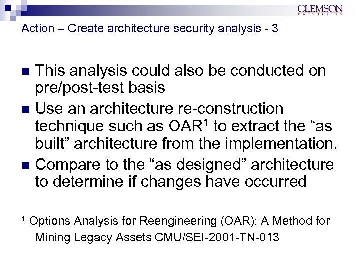 Action – Create architecture security analysis - 3 This analysis could also be conducted