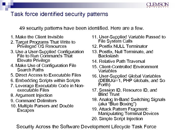 Task force identified security patterns 49 security patterns have been identified. Here a few.
