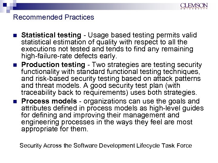 Recommended Practices n n n Statistical testing - Usage based testing permits valid statistical
