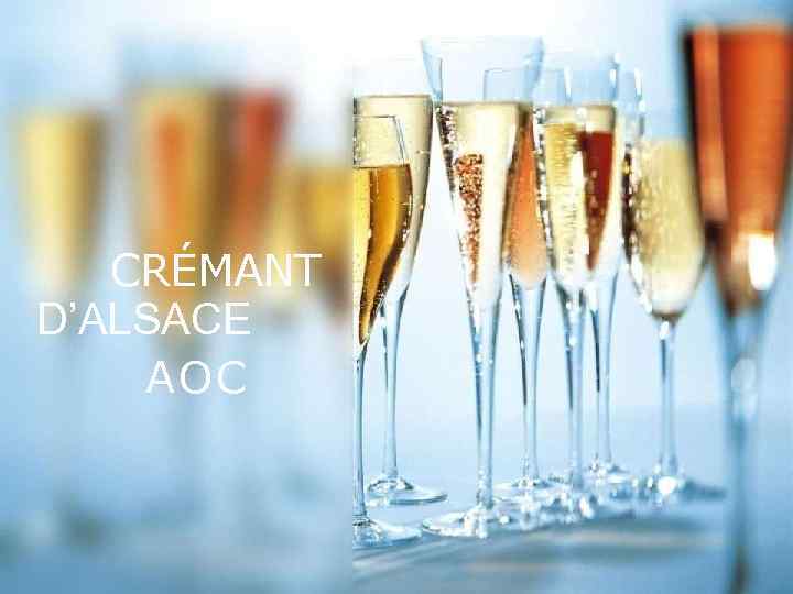 CRÉMANT D’ALSACE AOC 