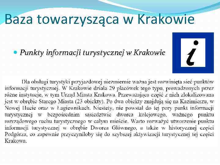 Baza towarzysząca w Krakowie Punkty informacji turystycznej w Krakowie 