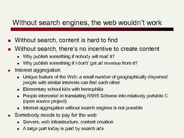 Without search engines, the web wouldn’t work n n Without search, content is hard