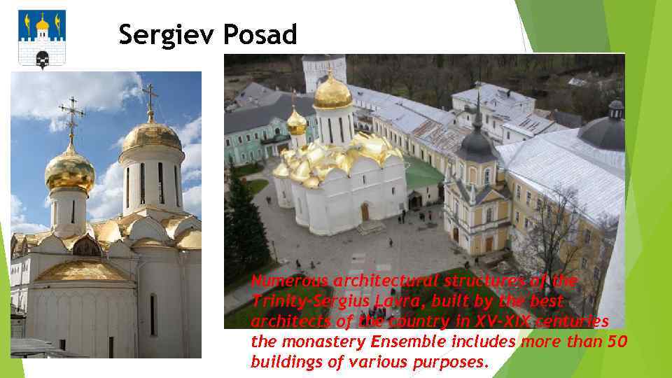 Sergiev Posad Numerous architectural structures of the Trinity-Sergius Lavra, built by the best architects