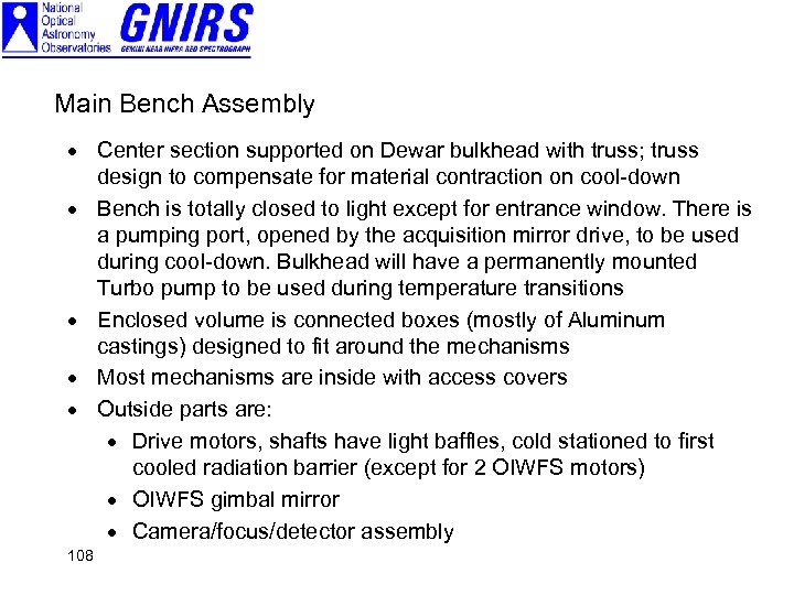Main Bench Assembly · Center section supported on Dewar bulkhead with truss; truss design