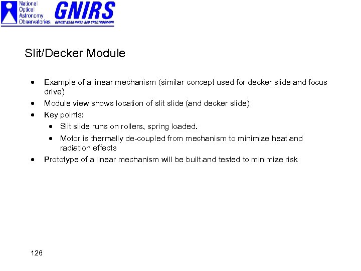 Slit/Decker Module · · 126 Example of a linear mechanism (similar concept used for