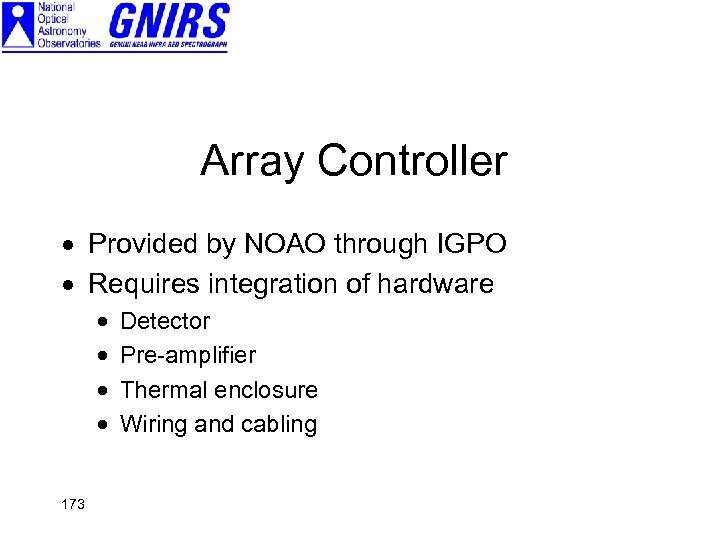 Array Controller · Provided by NOAO through IGPO · Requires integration of hardware ·