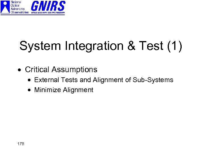 System Integration & Test (1) · Critical Assumptions · External Tests and Alignment of
