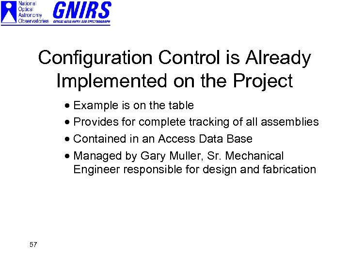 Configuration Control is Already Implemented on the Project · Example is on the table