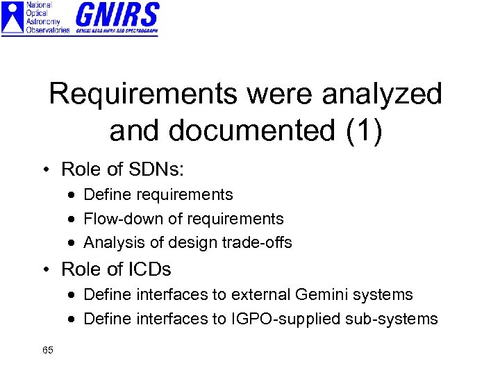 Requirements were analyzed and documented (1) • Role of SDNs: · Define requirements ·