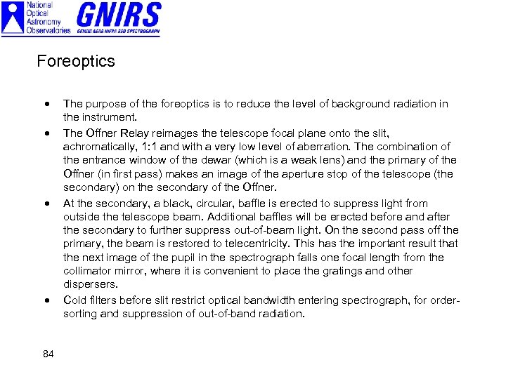 Foreoptics · · 84 The purpose of the foreoptics is to reduce the level