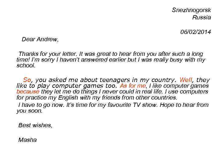 Snezhnogorsk Russia 06/02/2014 Dear Andrew, Thanks for your letter. It was great to hear