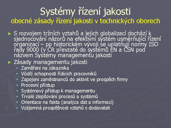 Systémy řízení jakosti obecné zásady řízení jakosti v technických oborech S rozvojem tržních vztahů