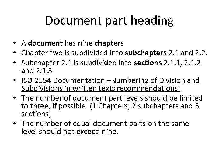 Document part heading • A document has nine chapters • Chapter two is subdivided