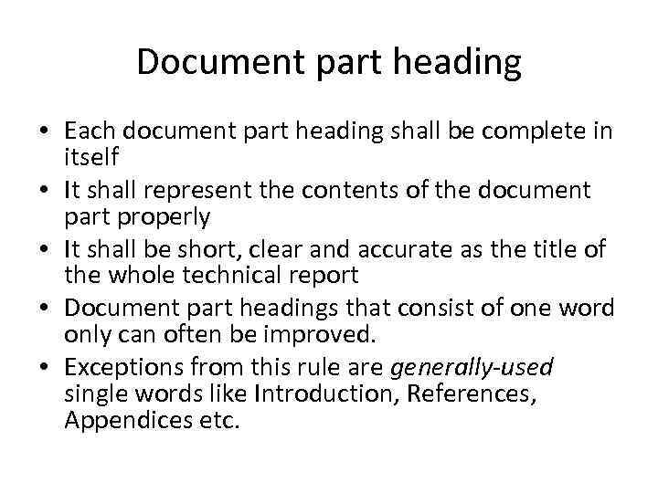 Document part heading • Each document part heading shall be complete in itself •