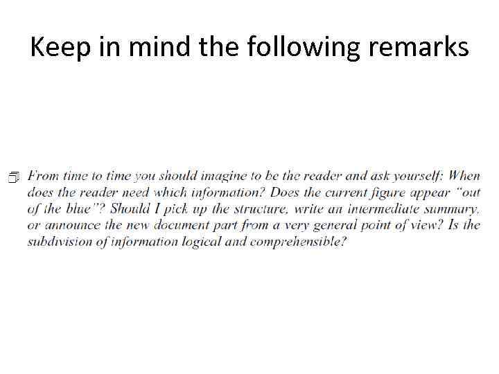 Keep in mind the following remarks 