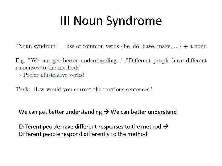 III Noun Syndrome We can get better understanding We can better understand Different people