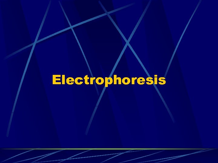 Electrophoresis 