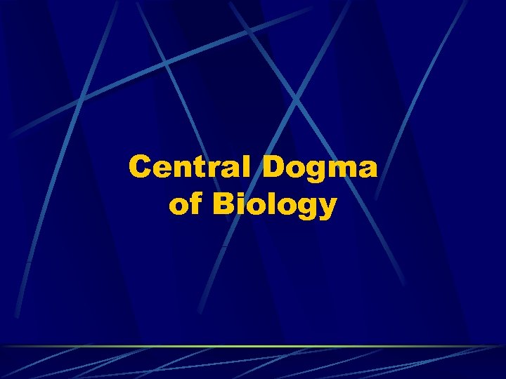 Central Dogma of Biology 