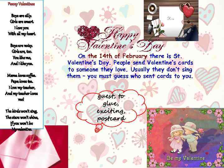 Funny Valentines Boys are silly. Girls are smart. I love you With all my