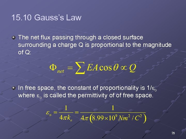 15. 10 Gauss’s Law The net flux passing through a closed surface surrounding a