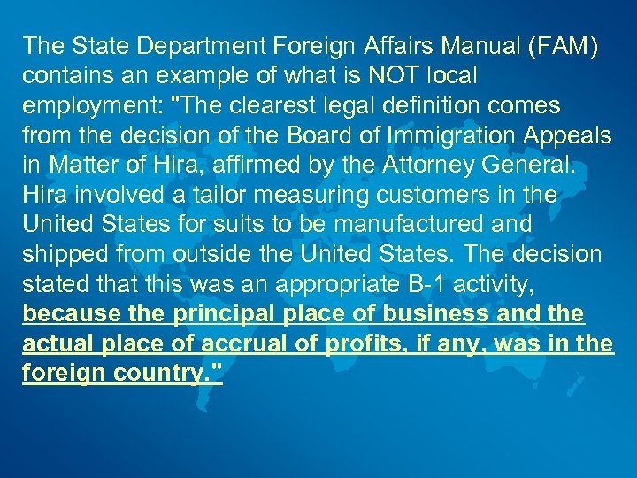 The State Department Foreign Affairs Manual (FAM) contains an example of what is NOT