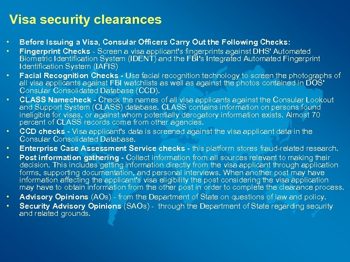 Visa security clearances • • • Before Issuing a Visa, Consular Officers Carry Out