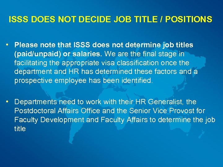 ISSS DOES NOT DECIDE JOB TITLE / POSITIONS • Please note that ISSS does