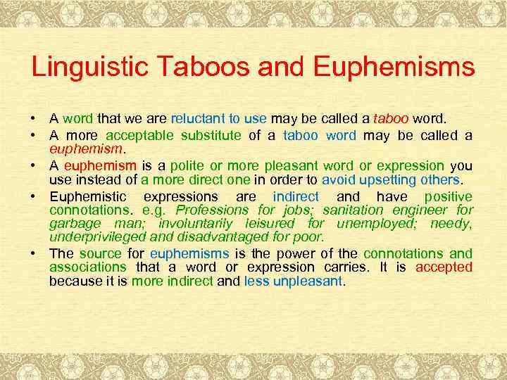 Linguistic Taboos and Euphemisms • A word that we are reluctant to use may