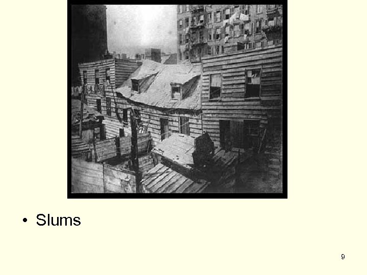  • Slums 9 