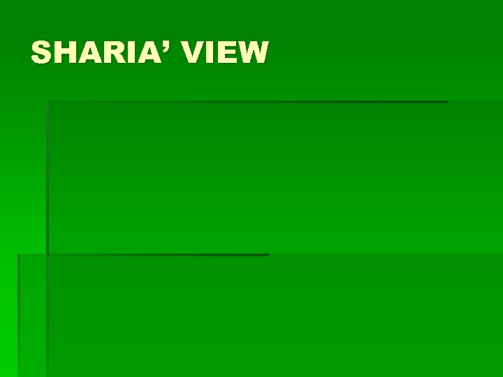 SHARIA’ VIEW 