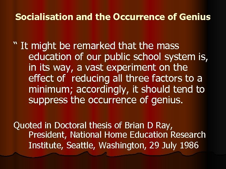 Socialisation and the Occurrence of Genius “ It might be remarked that the mass