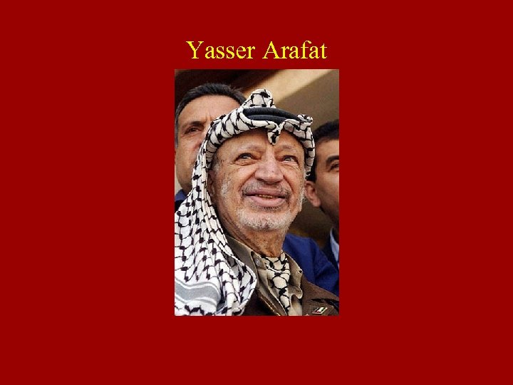 Yasser Arafat 