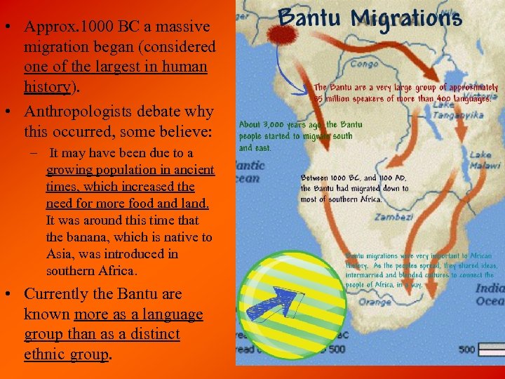  • Approx. 1000 BC a massive migration began (considered one of the largest
