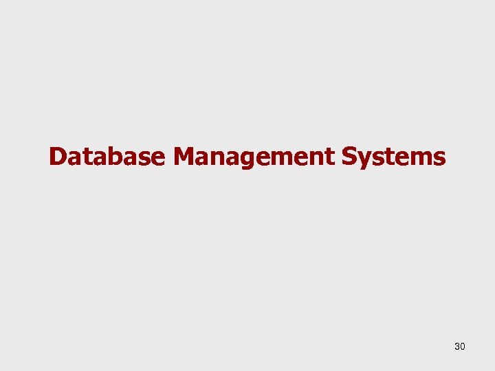 Database Management Systems 30 
