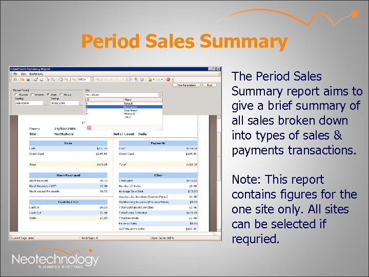 Period Sales Summary The Period Sales Summary report aims to give a brief summary