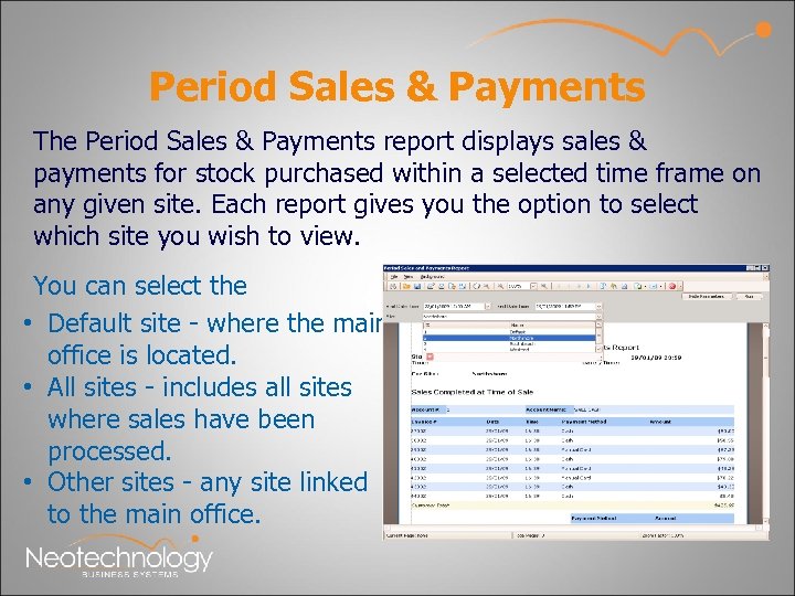 Period Sales & Payments The Period Sales & Payments report displays sales & payments