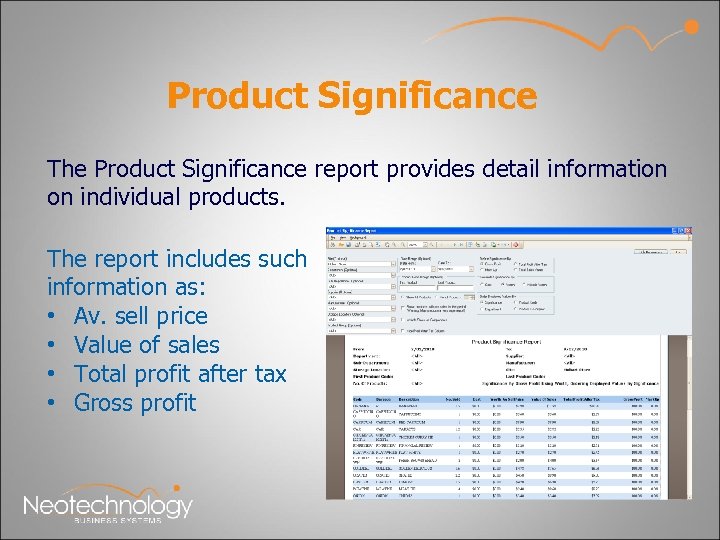 Product Significance The Product Significance report provides detail information on individual products. The report