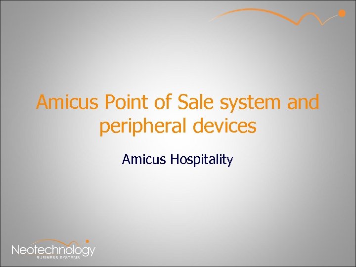 Amicus Point of Sale system and peripheral devices Amicus Hospitality 