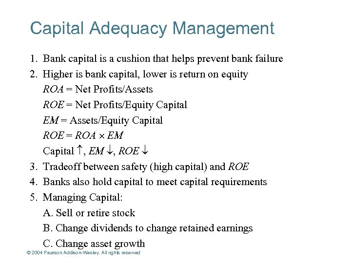 Capital Adequacy Management 1. Bank capital is a cushion that helps prevent bank failure