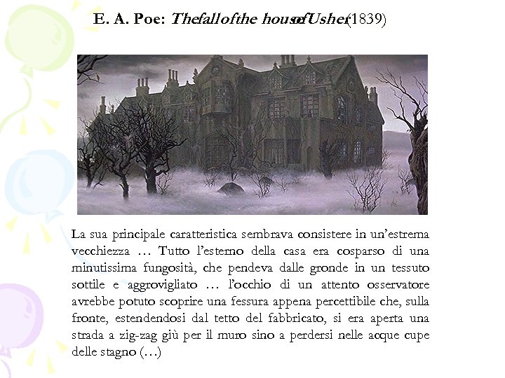 E. A. Poe: Thefall of the house Usher(1839) of La sua principale caratteristica sembrava