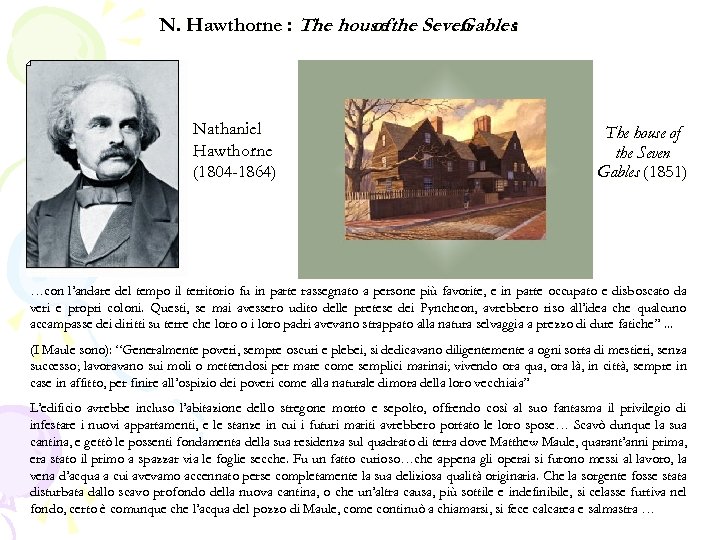 N. Hawthorne : The house the Seven of Gables: Nathaniel Hawthorne (1804 -1864) The