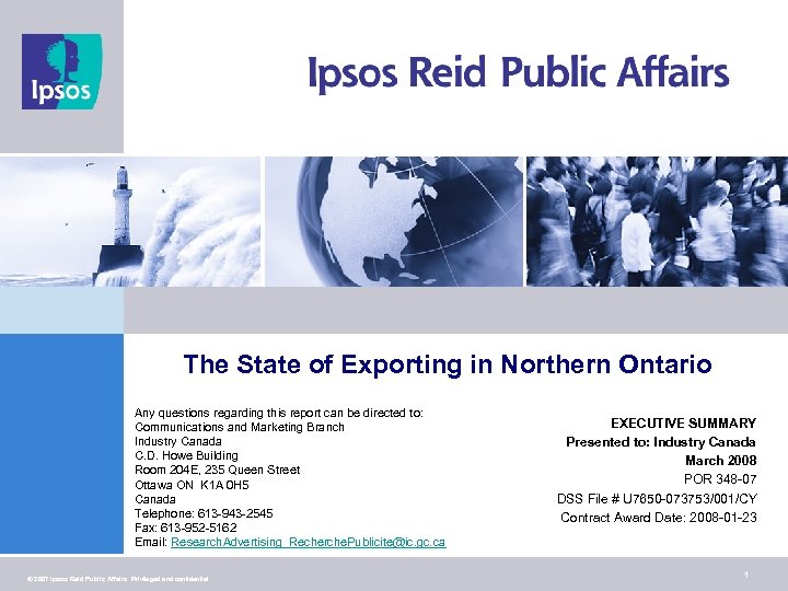 The State of Exporting in Northern Ontario Any questions regarding this report can be