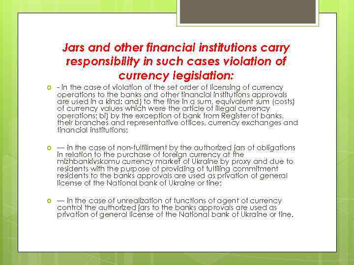 Jars and other financial institutions carry responsibility in such cases violation of currency legislation: