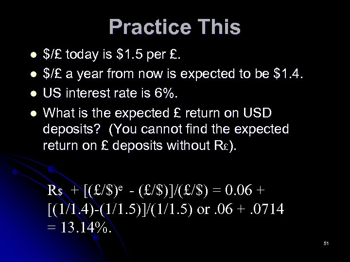 Practice This l l $/£ today is $1. 5 per £. $/£ a year