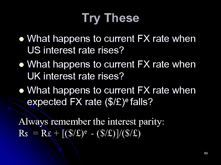 Try These What happens to current FX rate when US interest rate rises? l