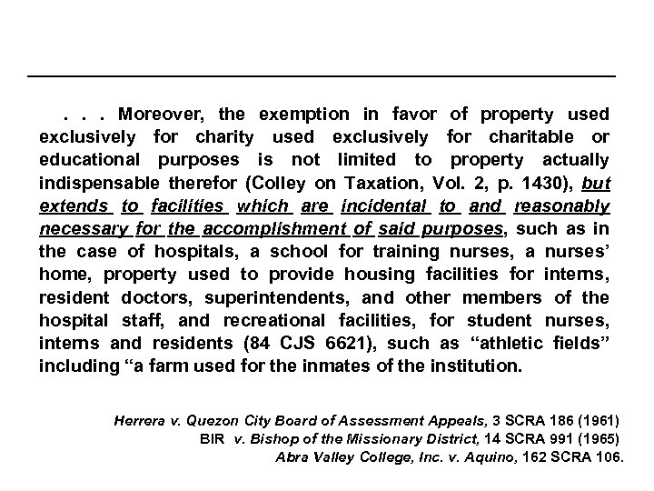 . . . Moreover, the exemption in favor of property used exclusively for charitable